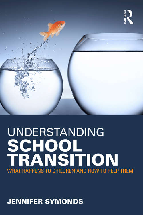 Book cover of Understanding School Transition: What happens to children and how to help them