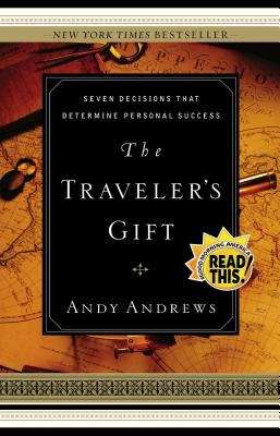 Book cover of The Traveler's Gift : Seven Decisions that Determine Personal Success