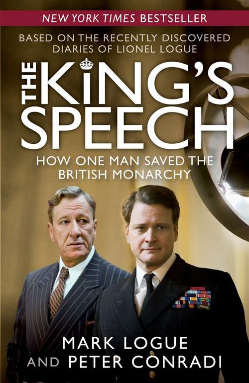 Book cover of The King's Speech: How One Man Saved the British Monarchy