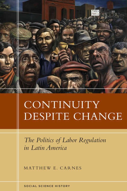 Book cover of Continuity Despite Change: The Politics of Labor Regulation in Latin America
