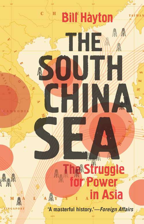 Book cover of The South China Sea: The Struggle for Power in Asia