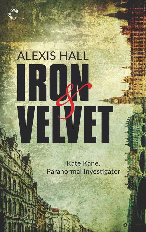 Book cover of Iron & Velvet (Original) (Kate Kane, Paranormal Investigator #1)