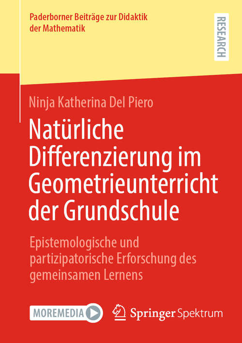 Book cover of Natürliche Differenzierung im Geometrieunterricht der Grundschule: Epistemologische und partizipatorische Erforschung des gemeinsamen Lernens (Paderborner Beiträge zur Didaktik der Mathematik)
