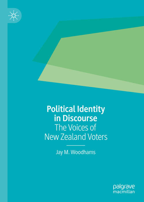 Book cover of Political Identity in Discourse: The Voices of New Zealand Voters (1st ed. 2019)