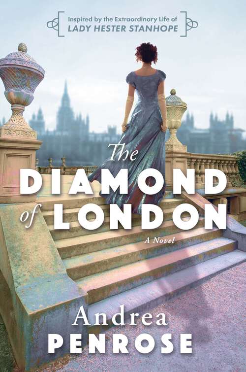 Book cover of The Diamond of London: A Fascinating Historical Novel of the Regency Based on True History