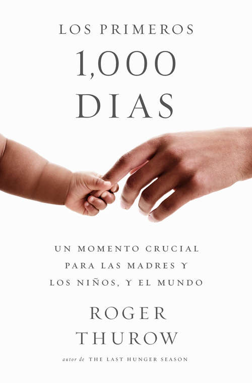 Book cover of Los primeros 1000 dias: A Crucial Time for Mothers and Children -- And the World