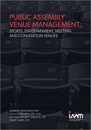 Public Assembly Venue Management: Sports, Entertainment, Meeting, and Convention Venues