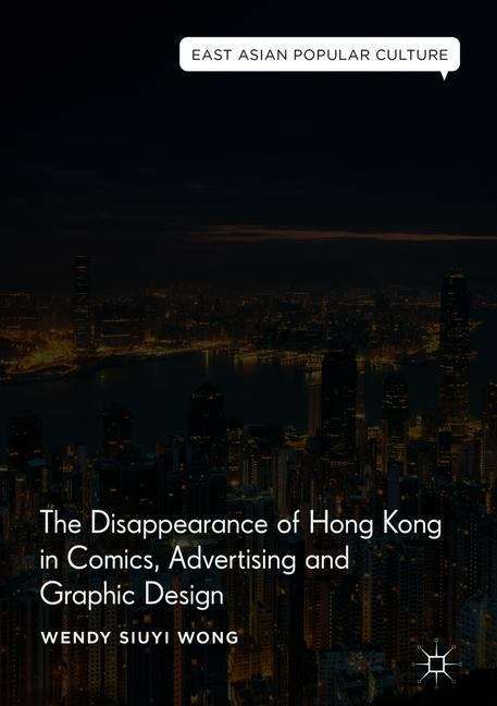 The Disappearance of Hong Kong in Comics, Advertising and Graphic Design