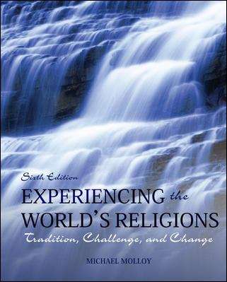 Experiencing the World's Religions: Tradition, Challenge, and Change (Sixth Edition)