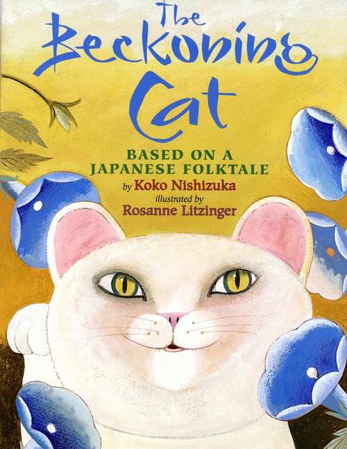 Book cover of The Beckoning Cat: Based On A Japanese Folktale