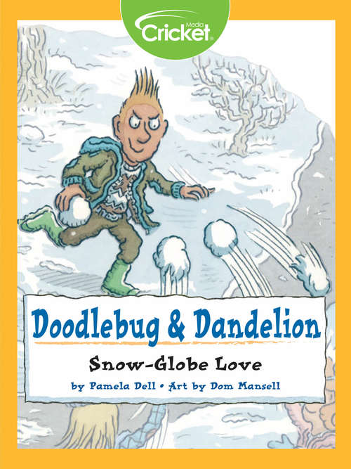 Book cover of Doodlebug & Dandelion: Snow-Globe Love