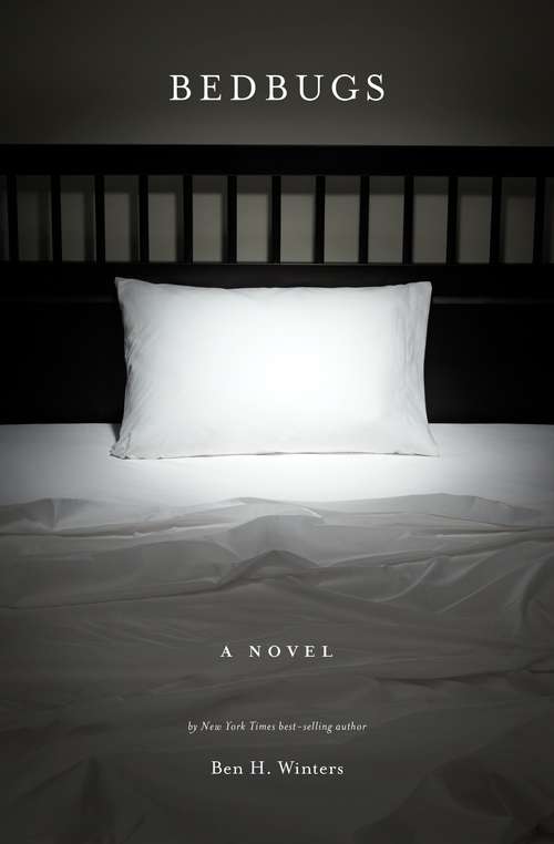 Bedbugs: A Novel of Infestation