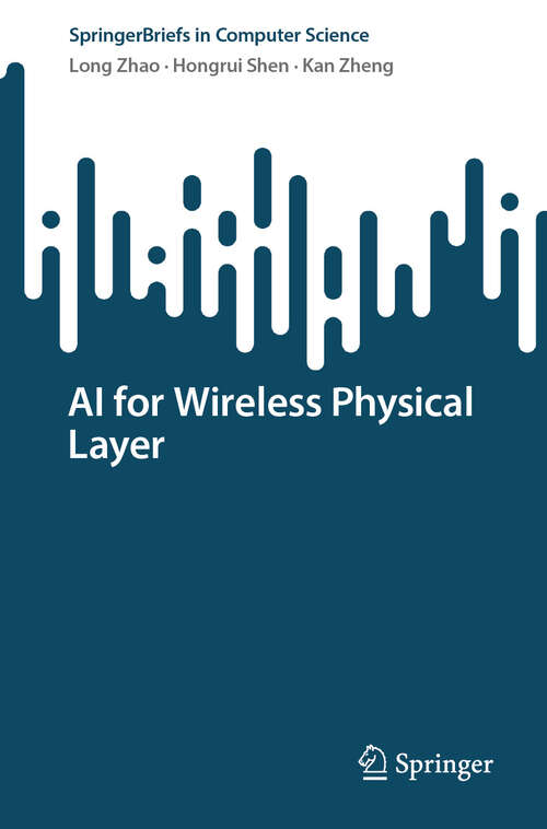 Book cover of AI for Wireless Physical Layer (SpringerBriefs in Computer Science)