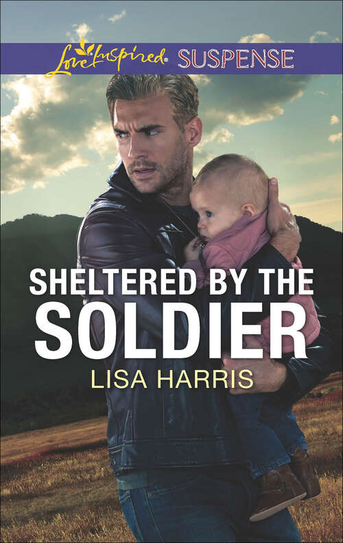 Book cover of Sheltered by the Soldier: Lone Star Standoff Sheltered By The Soldier Alaskan Ambush (Original) (Roughwater Ranch Cowboys Ser.)