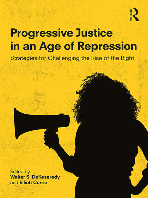 Progressive Justice in an Age of Repression: Strategies for Challenging the Rise of the Right