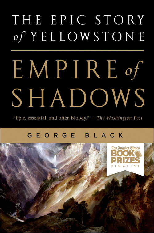 Book cover of Empire of Shadows: The Epic Story of Yellowstone