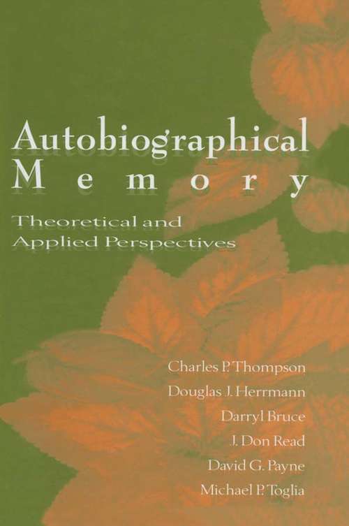 Autobiographical Memory: Theoretical and Applied Perspectives
