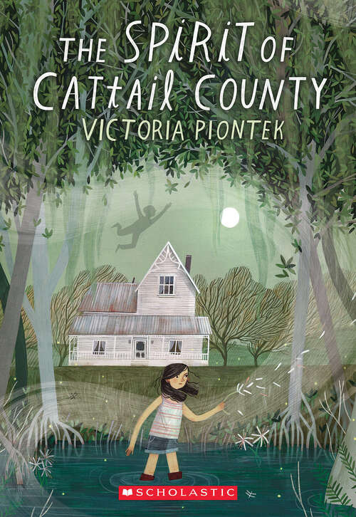 Book cover of The Spirit of Cattail County (Scholastic Press Novels)