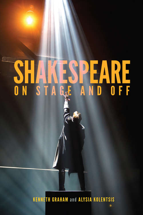 Book cover of Shakespeare On Stage and Off