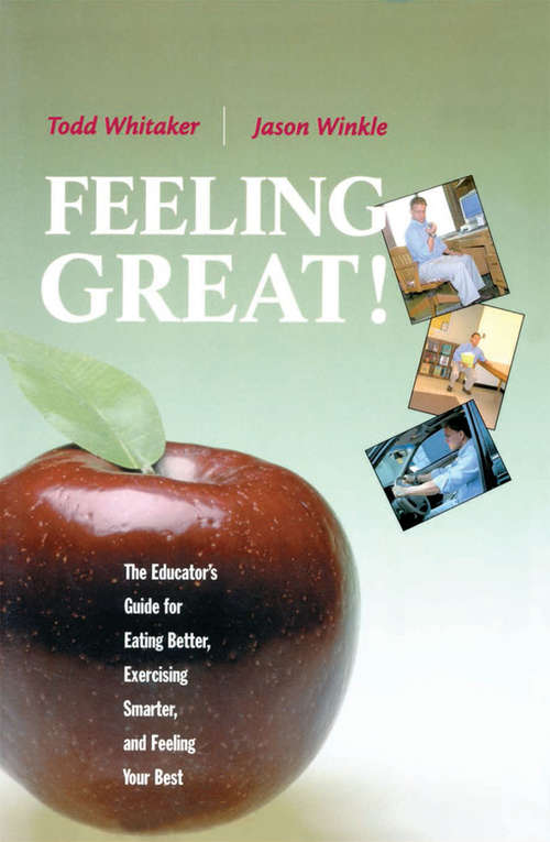 Book cover of Feeling Great: The Educator's Guide for Eating Better, Exercising Smarter, and Feeling Your Best