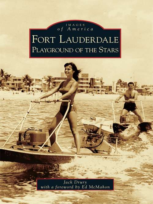 Book cover of Fort Lauderdale: Playground of the Stars