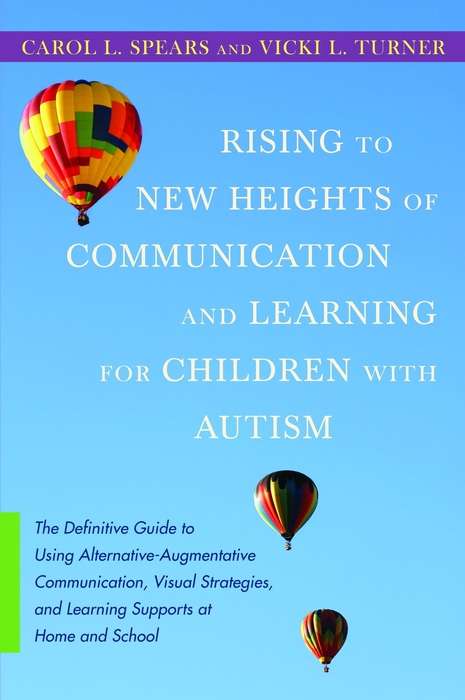 Book cover of Rising to New Heights of Communication and Learning for Children with Autism