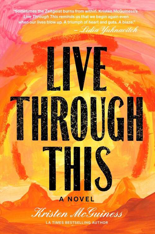 Book cover of Live Through This: A Novel (Ebook Original)