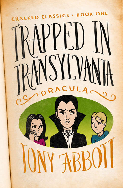 Book cover of Trapped in Transylvania (Cracked Classics #1)
