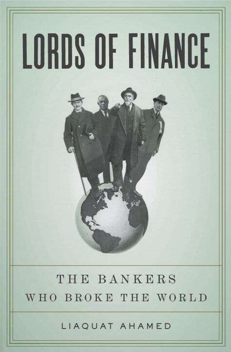 Book cover of Lords of Finance: The Bankers Who Broke the World