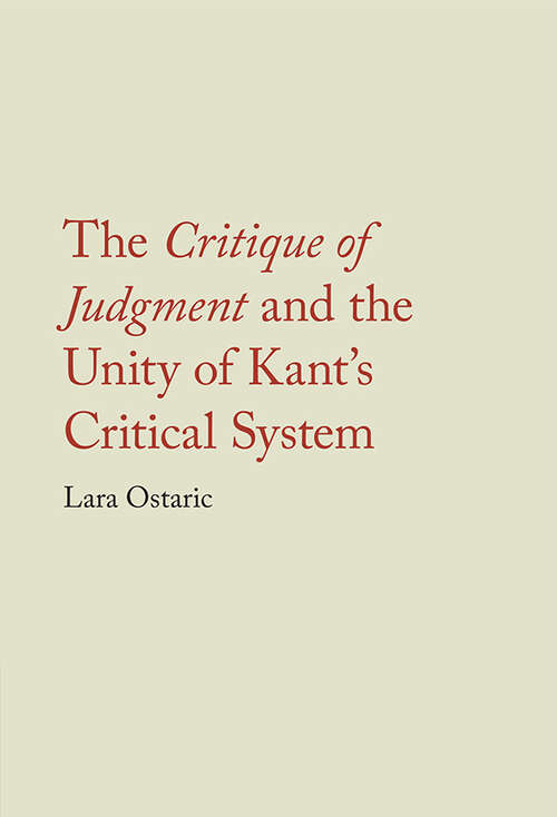Book cover of The Critique of Judgment and the Unity of Kant's Critical System