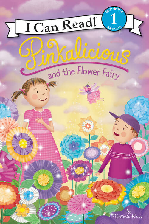 Book cover of Pinkalicious and the Flower Fairy (I Can Read Level 1)