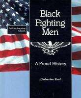 Book cover of Black Fighting Men: A Proud History