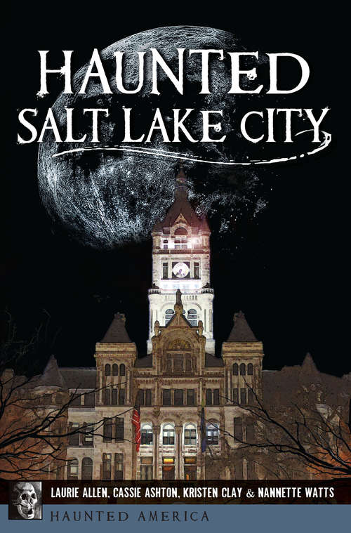 Haunted Salt Lake City (Haunted America)