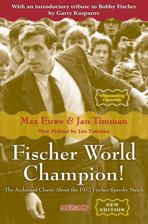 Book cover of Fischer World Champion: The Acclaimed Classic About the 1972 Fischer-Spassky Match