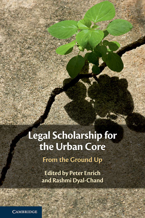 Legal Scholarship for the Urban Core: From the Ground Up