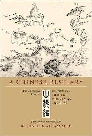 Book cover of A Chinese Bestiary: Strange Creatures from the Guideways Through Mountains and Seas
