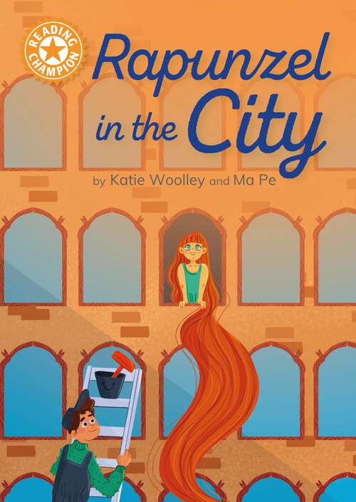 Book cover of Rapunzel in the City: Independent Reading Orange 6 (Reading Champion #1614)