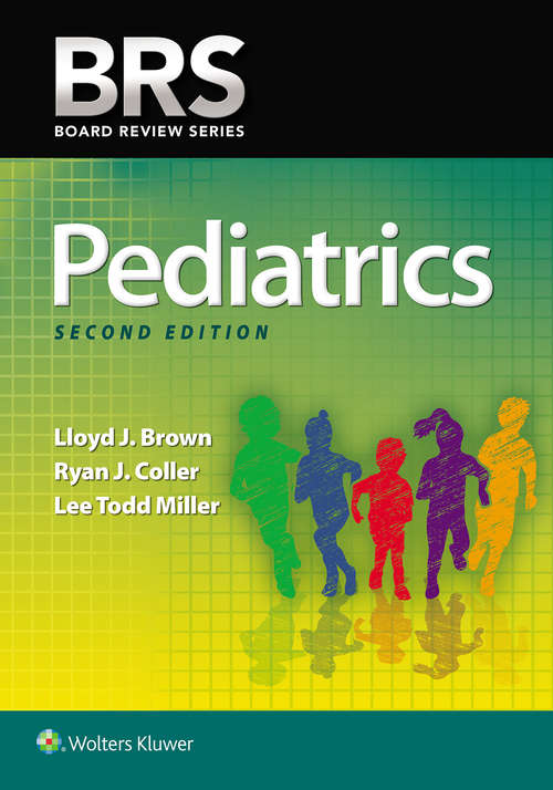 BRS Pediatrics: A Primary Care Approach (Board Review Series)