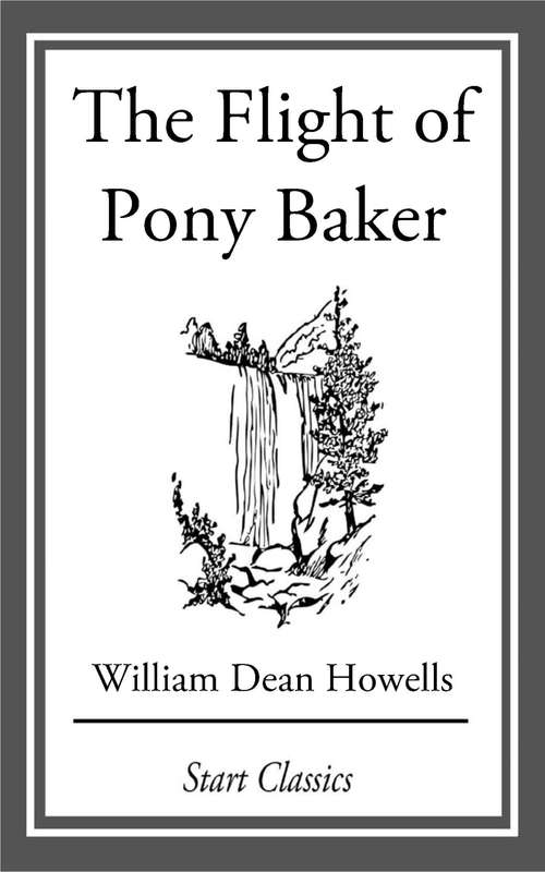 Book cover of The Flight of Pony Baker: A Boy's Town Story