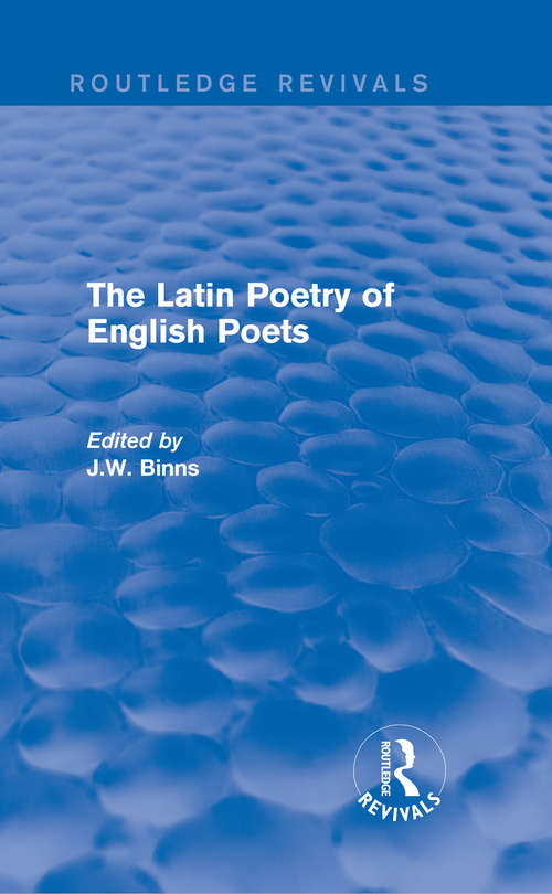 Book cover of The Latin Poetry of English Poets (Routledge Revivals)