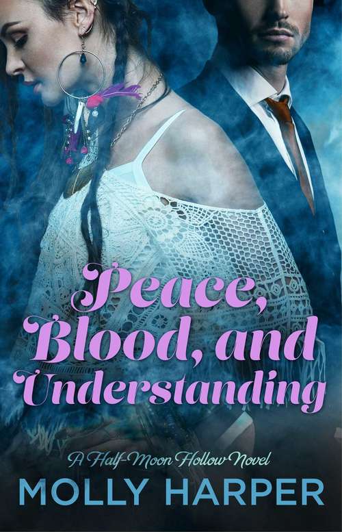 Book cover of Peace, Blood, and Understanding (Half-Moon Hollow Series)