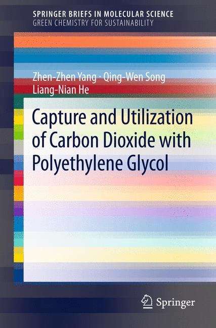 Capture and Utilization of Carbon Dioxide with Polyethylene Glycol (SpringerBriefs in Molecular Science)