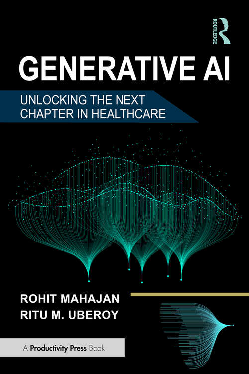 Book cover of Generative AI: Unlocking the Next Chapter in Healthcare (1)