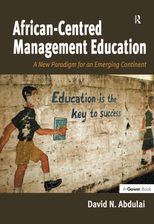 Book cover of African-Centred Management Education: A New Paradigm for an Emerging Continent