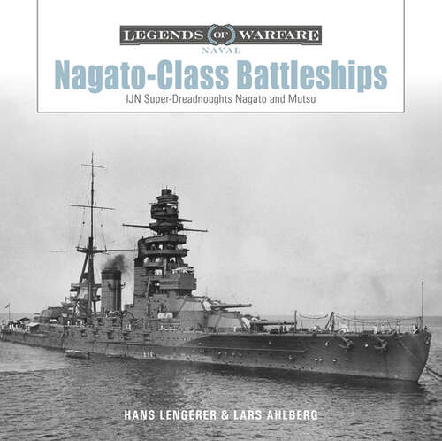 Book cover of Nagato-Class Battleships: IJN Super-Dreadnoughts Nagato and Mutsu