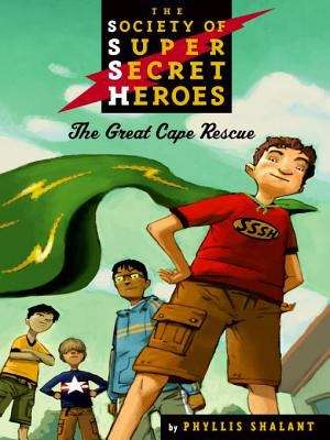 Book cover of The Society of Super Secret Heroes Book 1: The Great Cape Rescue