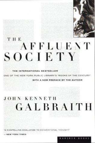 Book cover of The Affluent Society (Fortieth Anniversary Edition)