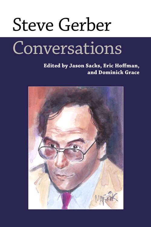 Book cover of Steve Gerber: Conversations (EPUB Single) (Conversations with Comic Artists Series)
