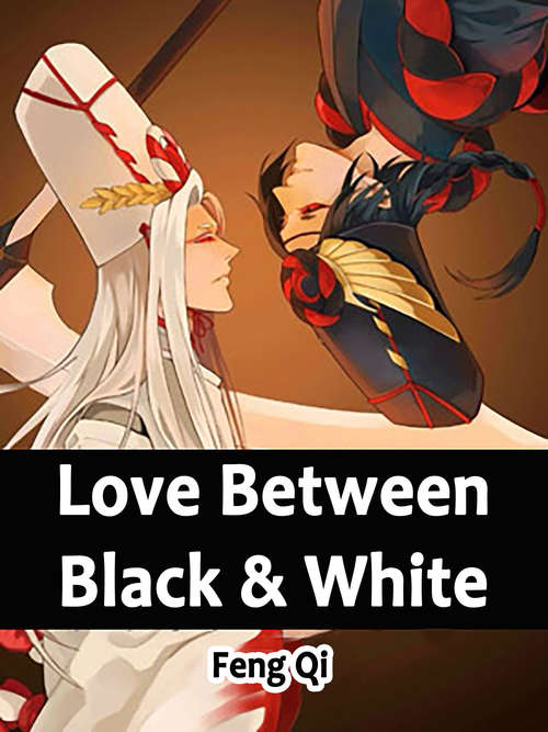 Book cover of Love Between Black & White: Volume 1 (Volume 1 #1)