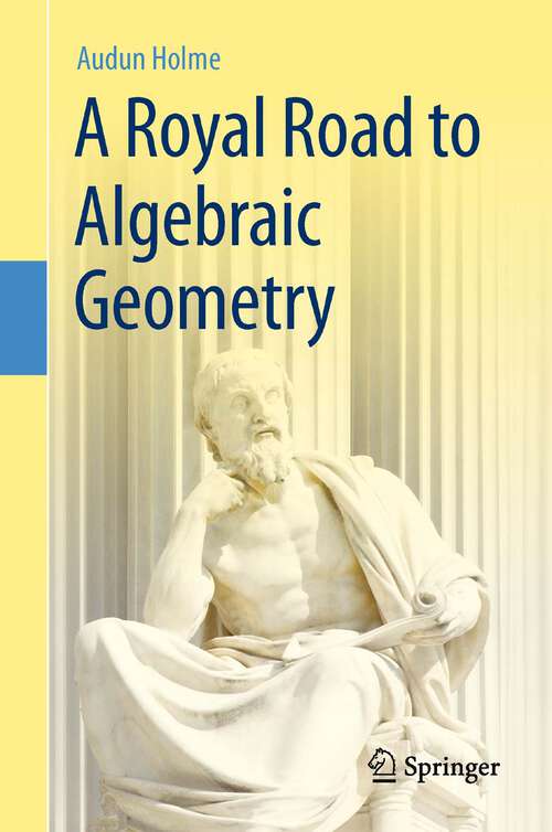 Book cover of A Royal Road to Algebraic Geometry